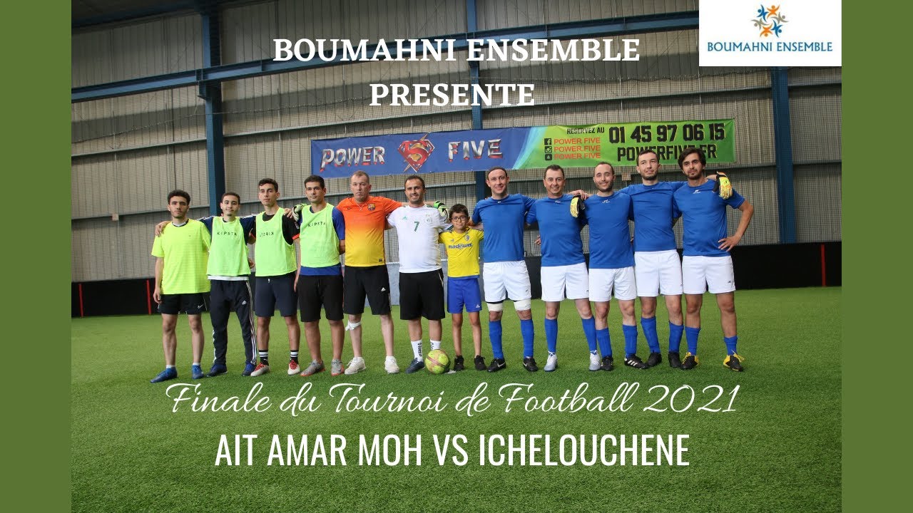 FINALE TOURNOI DE FOOTBALL BOUMAHNI ENSEMBLE EDITION 2021 - AIT AMAR ...