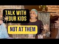 Midlife Pivot: Talking With Your Kids, Not At Them