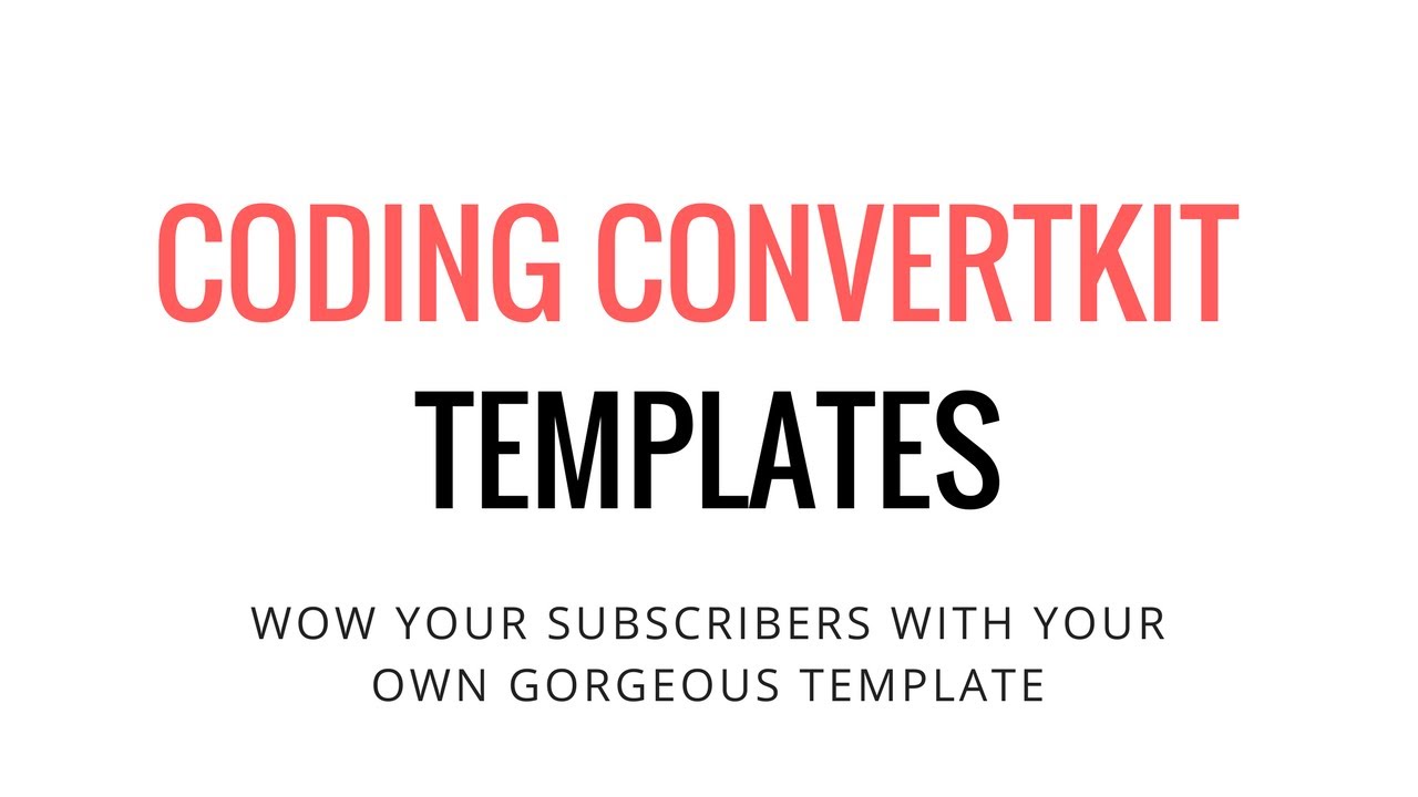 Coding ConvertKit Templates inar Recording YouTube