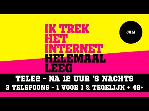 Tele2 - na 12 uur 's nachts - 3 telefoons - 1 voor 1 & tegelijk + 4g+