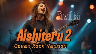 AISHITERU 2 - Zivilia (Cover Rock Emo Version) | [Kuma MusikAI]
