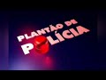 Plantão de Policia | Laerte Silva | 08/11/2021