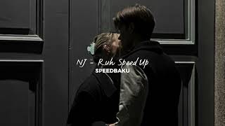 NJ - Ruh (Speed Up)