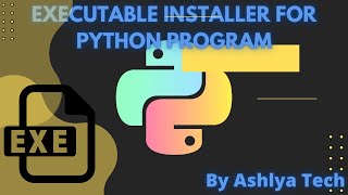 How To Convert Python Program To Windows Installer | Python .exe to Windows Installer