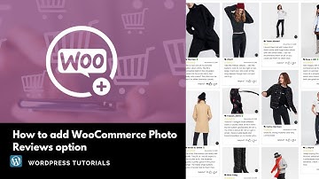 How to add WooCommerce Photo Reviews option | WooCommerce Tutorials