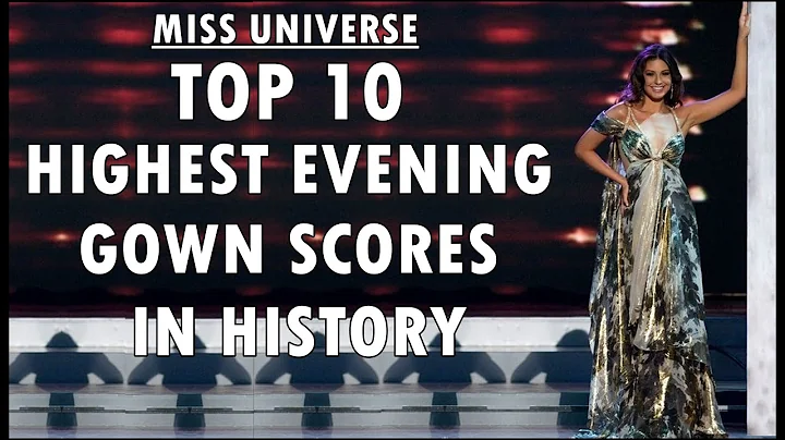 TOP 10 | Highest Evening Gown Scores (Miss Universe)