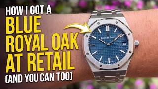 Full How I got a BLUE ROYAL OAK at RETAIL (My Audemars Piguet Retail Journey) Update