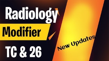 RADIOLOGY MODIFIERS UPDATED TC & 26 DETAILED EXPLANATION