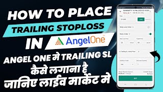Trailing stoploss in angel one | how to use trailing stoploss | trailing stoploss kaise lagate hai