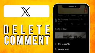 How to Delete Comment On X (Twitter) (2025) Quick and Easy