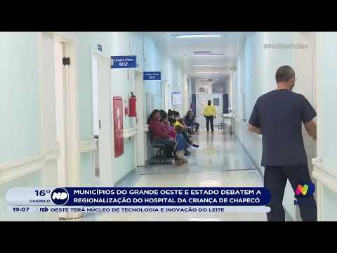 Municípios discutem regionalização do Hospital da Criança de Chapecó