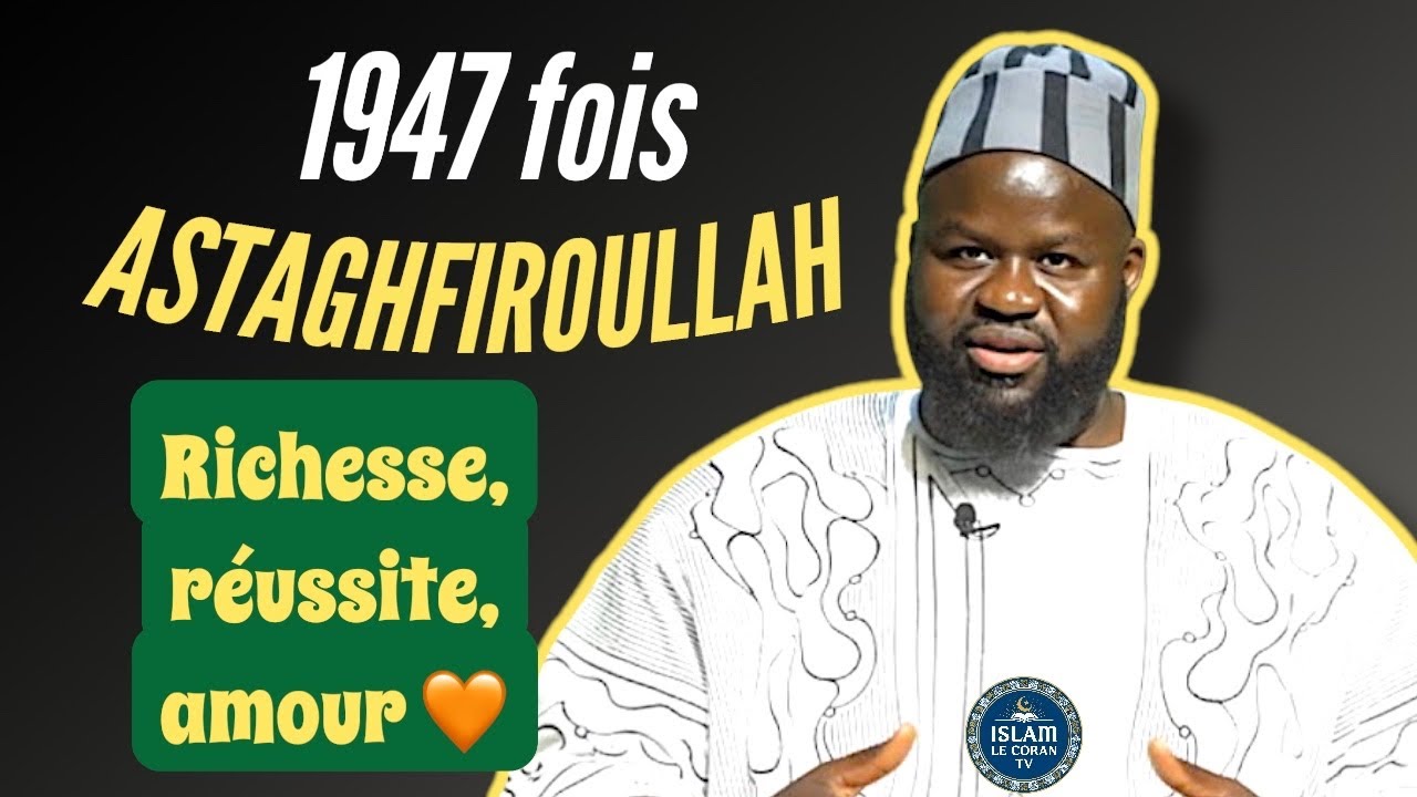 SECRETS ASTAGHFIROULLAH 1947 FOIS POUR AVOIR LA RICHESSE ET RÉUSSITE TOTALE 