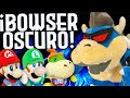 Bowser oscuro  cmb en espaol