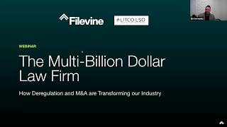The Multi Billion Dollar Law Firm: How Deregulation and M&A are Transforming our Industry