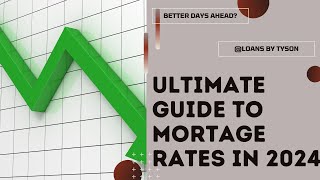 "Demystifying Mortgage Rates: Your Ultimate Guide for 2024"