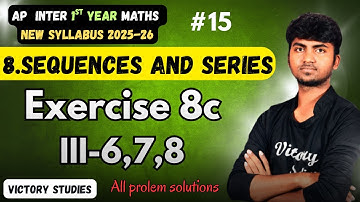 Sequence Series Class 11 | Class 11 Chapter 8 Exercise 8c Solutions | Chapter 8 exercise 8c telugu |