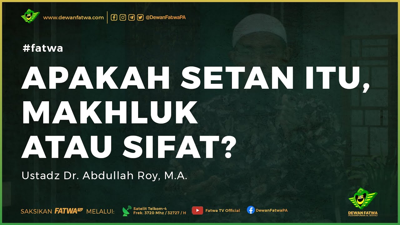 ⁣166 Apakah Setan Itu, Makhluk atau Sifat? - Ustadz Dr. Abdullah Roy, M.A. حَفِظَهُ اللهُ