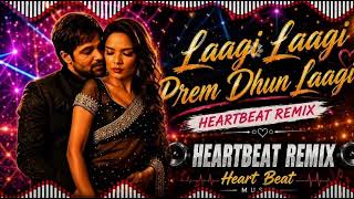 Laagi Laagi Prem Dhun Laagi | rimix Song | heartbeat indian | HTI music present