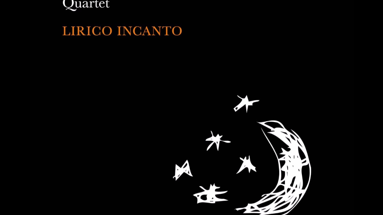 Lirico Incanto - Max De Aloe Quartet (full album) - 2008