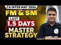 CA Inter FM &amp; SM Last 1.5 Days Strategy🔥| May 2026 Master Revision Plan | CA Sunil Keswani