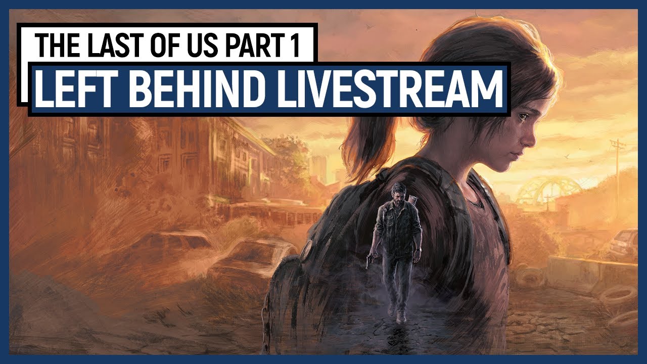 THE LAST OF US part 1 - Left Behind DLC [PS5 Remake] LIVESTREAM ...