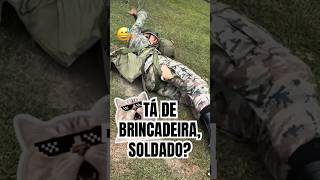 TÁ DE BRINCADEIRA, SOLDADO? #militar #military #exercito #fab #shorts