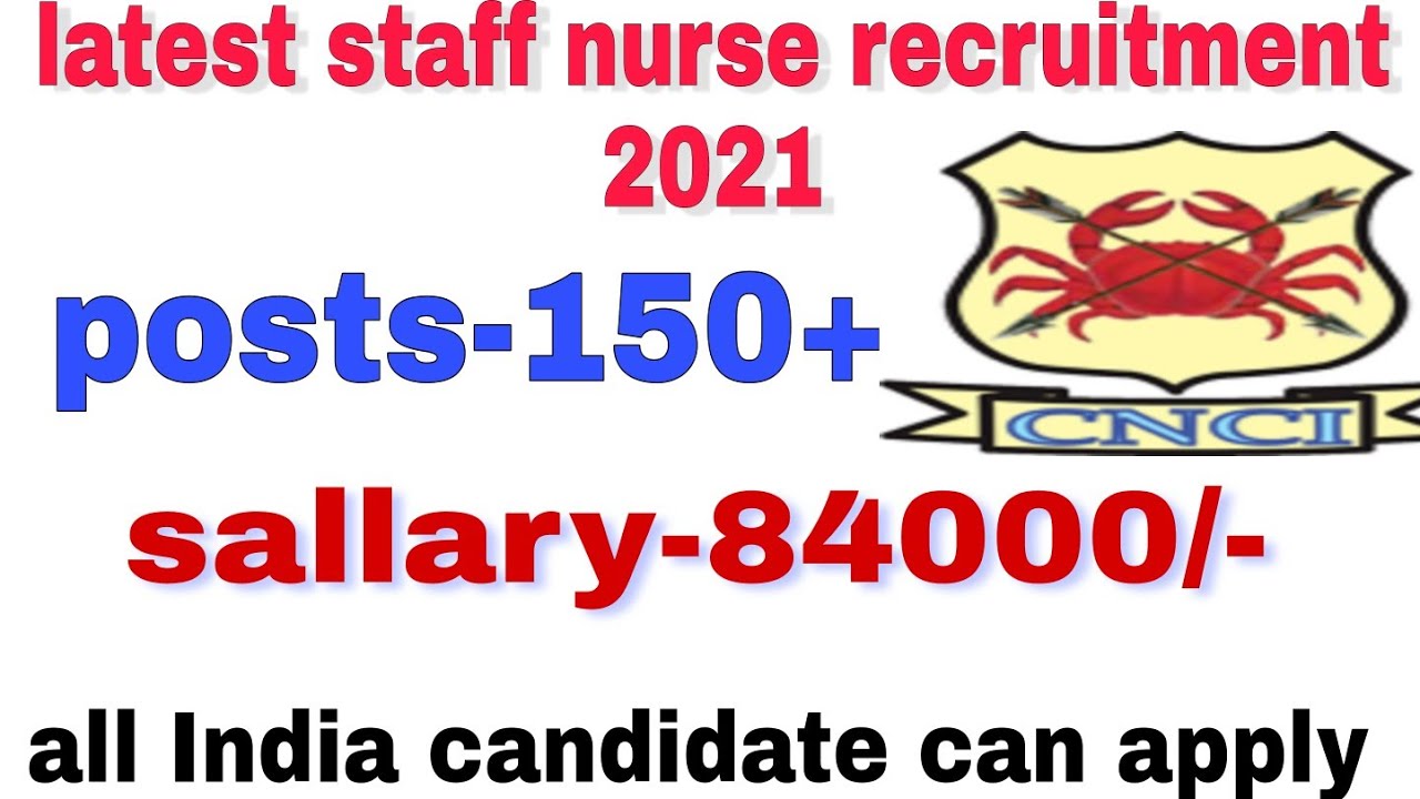 staff nurse vacancy। cnci staff nurse recruitment 2021. latest staff nurse vacancy।स्टाफ नर्स भर्ती।