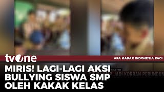 Siswa SMP Tak Berdaya Dirundung Oleh Kakak Kelasnya di Pinrang | AKIP tvOne