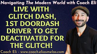 LIVE with @Glitch Dash, 1st DoorDash Driver To Get Deactivated For The Glitch! #GlitchGate