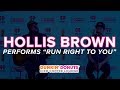 Hollis Brown Performs Run Right to You Live | DDICL