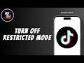 How To Turn Off TikTok Restricted Mode ?
