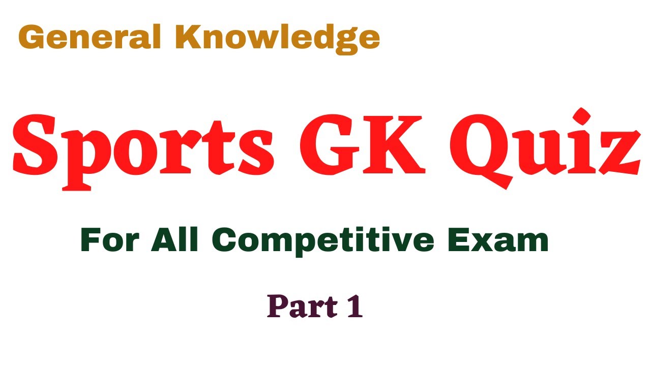 Sports General Knowledge Questions and Answers Part 1 Sports MCQ Quiz