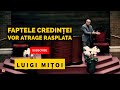 Luigi Mițoi - Faptele credinței vor atrage rasplata | fragment video 2021