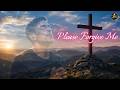 Please Forgive Me // Deeply Emotional Christian Worship Song
