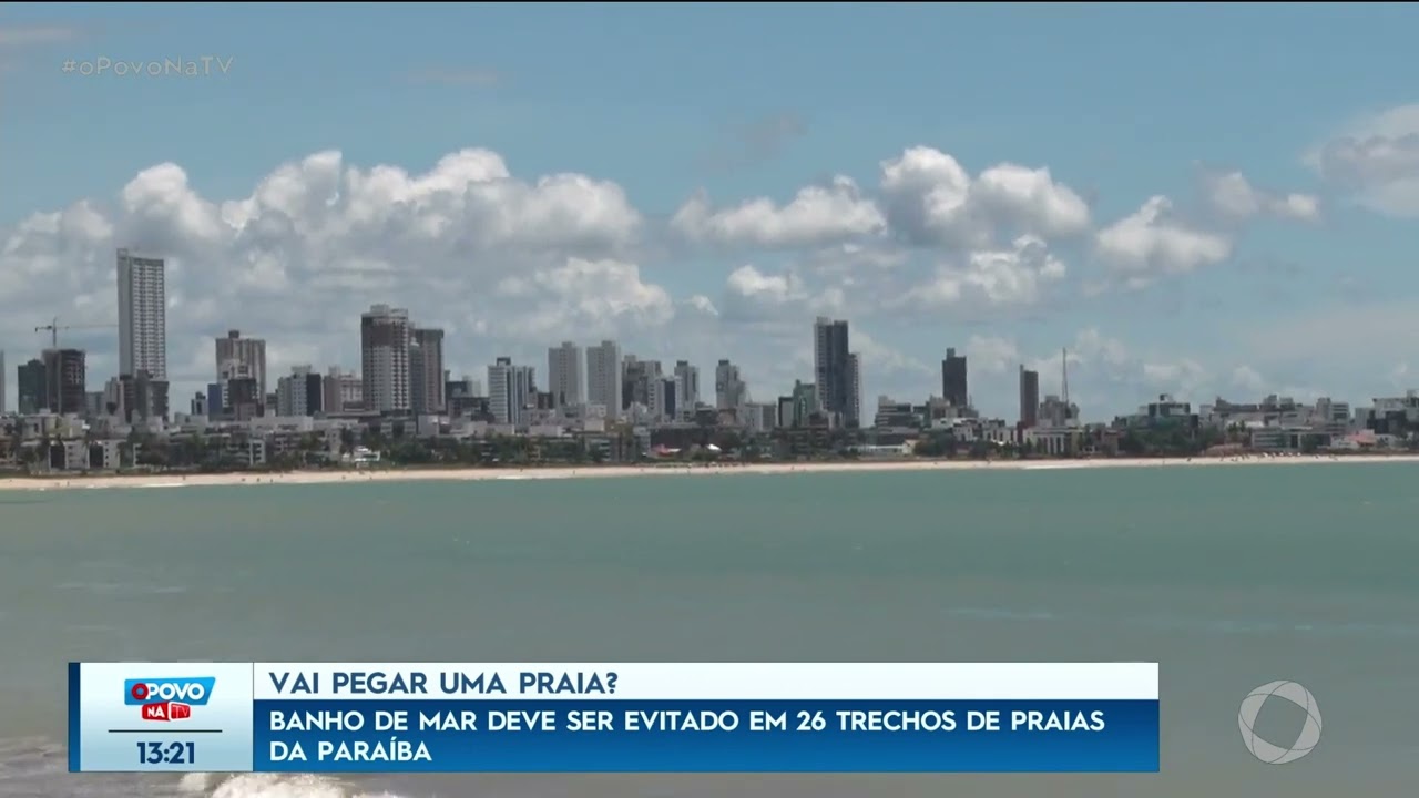 Banho de mar deve ser evitado em 28 trechos de prias da Paraíba - O Povo na TV