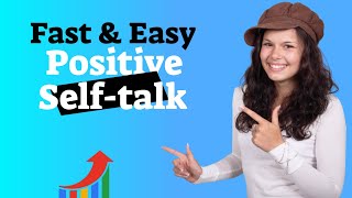 Positive Self-talk - Become More Assertive And Productive