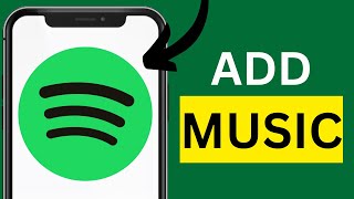 How To Add Music To Spotify On Android