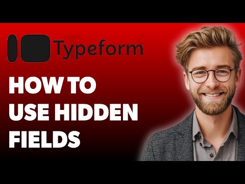 How To Use Hidden Fields In Typeform [2025 Guide]