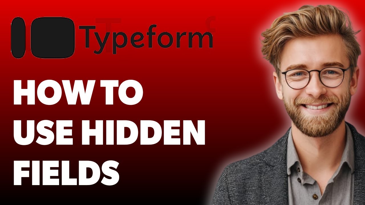 How To Use Hidden Fields In Typeform [2025 Guide] - YouTube