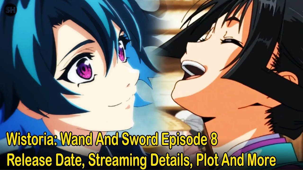 Wistoria: Wand And Sword Episode 8 Release Date, Streaming Details