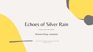 Echoes of Silver Rain - Xinyuan Deng TEMPO