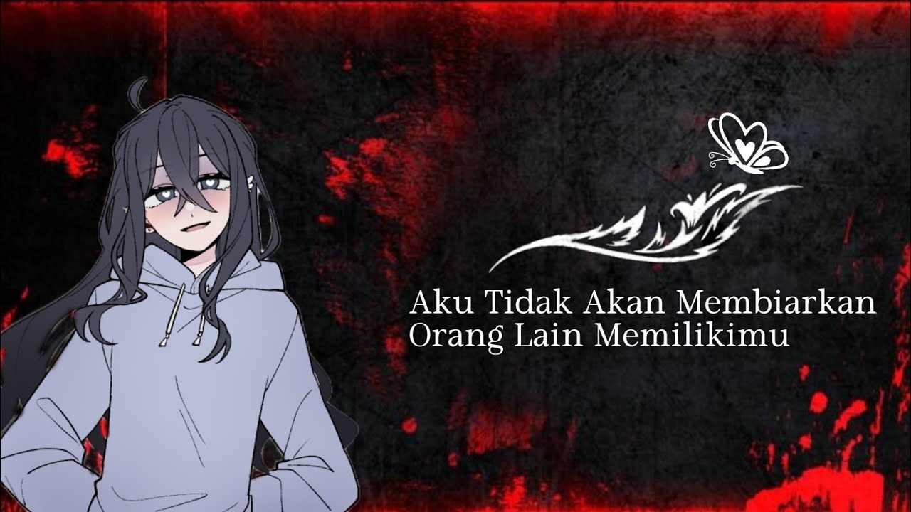 Temanmu adalah yandere yang menyukaimu ||ASMR Roleplay Indonesia||