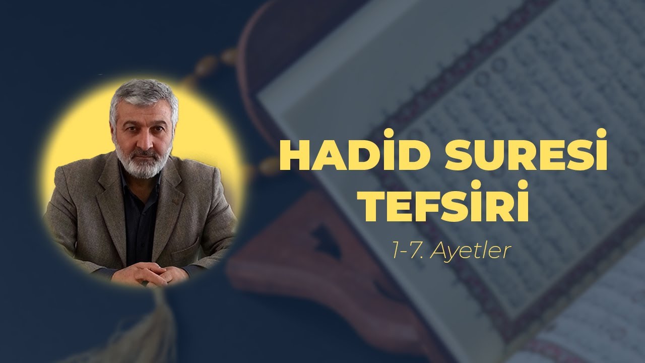Hadid Suresi Tefsiri (1-7. Ayetler) | Abdurrahman Ateş | Ankara Davetçi Okulu