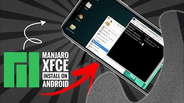 Manjaro Xfce Install On Android! (No Root)  #Sezan Mahmood