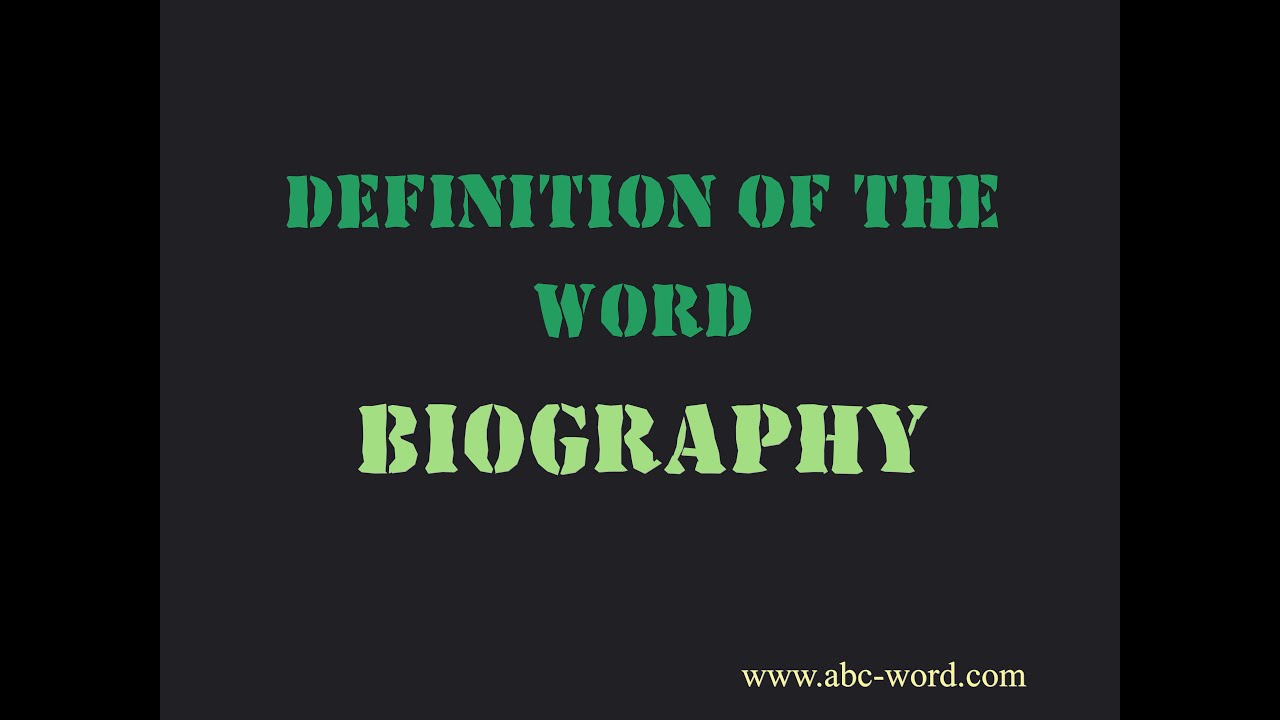 definition for the word biography