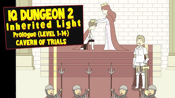 IQ Dungeon 2 Inherited Light: Prologue Cavern of Trials (Level 1-14) | Walkthrough | Gameplay