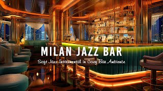Milan Jazz Bar🍷 Slow Saxophone Jazz - Soft Jazz Instrumental in Cozy Bar Ambience for Relaxing,Work screenshot 3