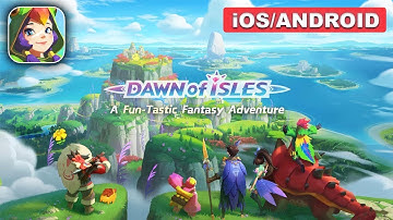 DAWN OF ISLES - ANDROID / iOS GAMEPLAY