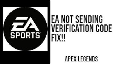 EA Not Sending Verification Code? | Quick Fixes & Solutions for 2024