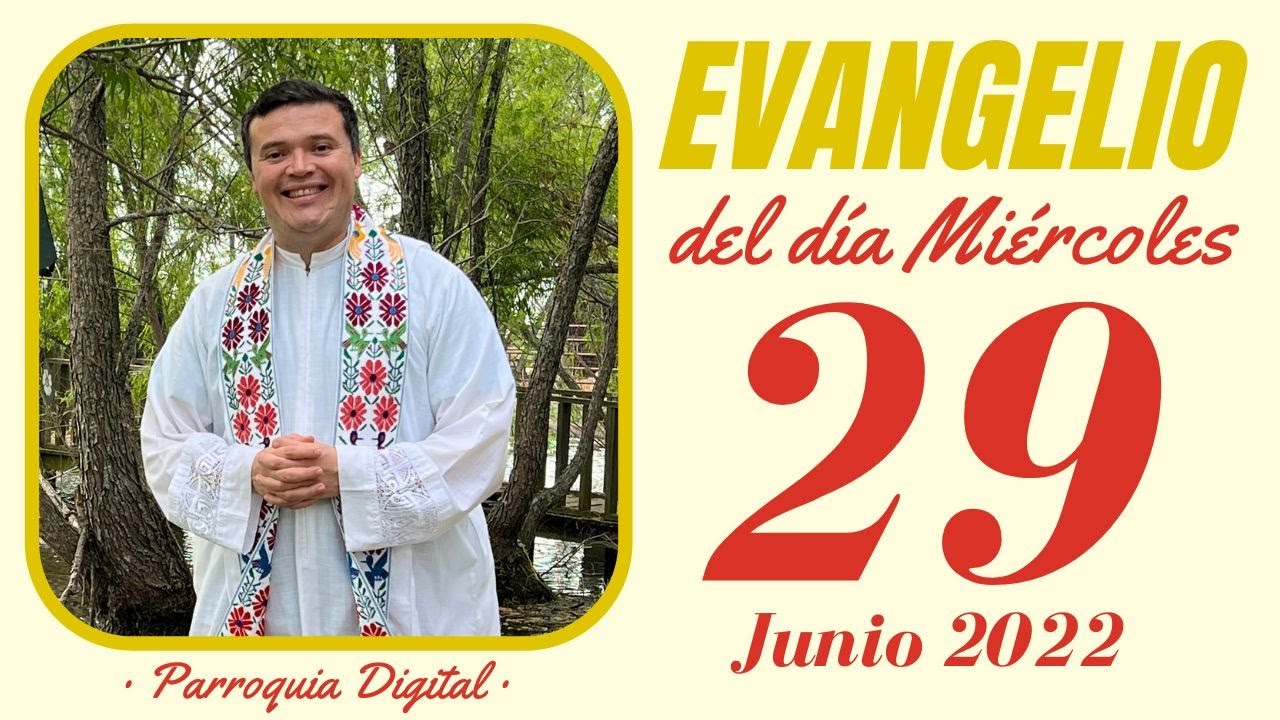 Evangelio de hoy Miércoles 29 de Junio de 2022 - YouTube